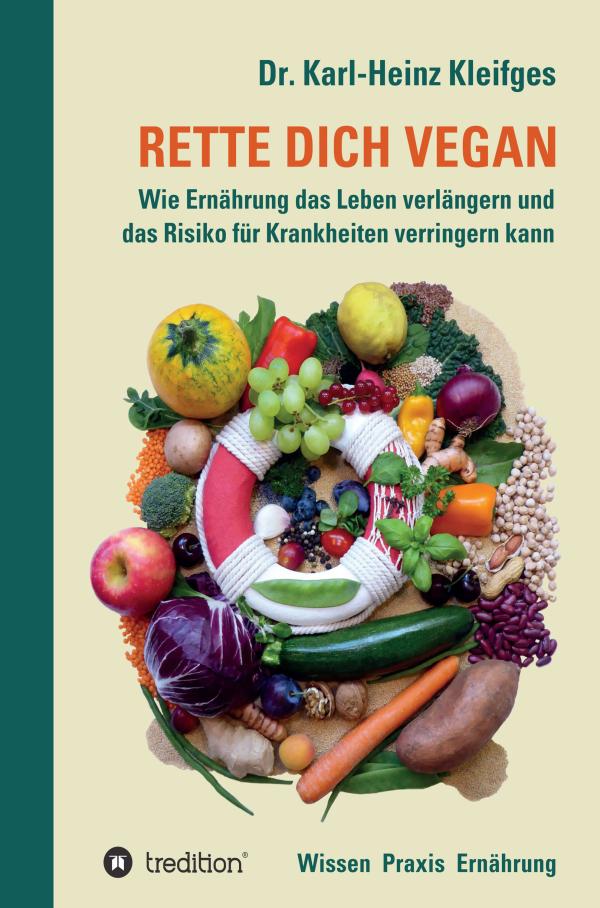 "RETTE DICH VEGAN" - Gesundheits- und Ernährungs-Ratgeber