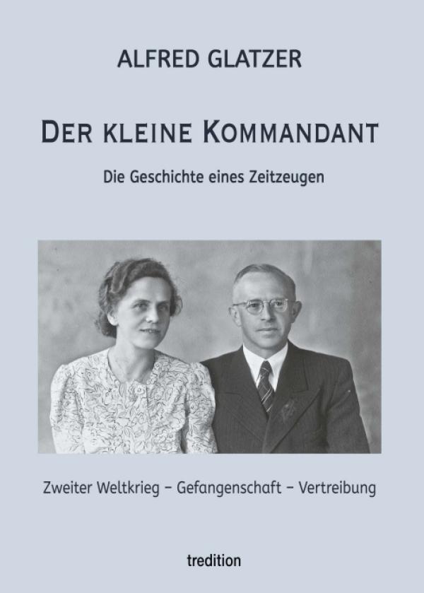 Der kleine Kommandant - Die Geschichte eines Zeitzeugen