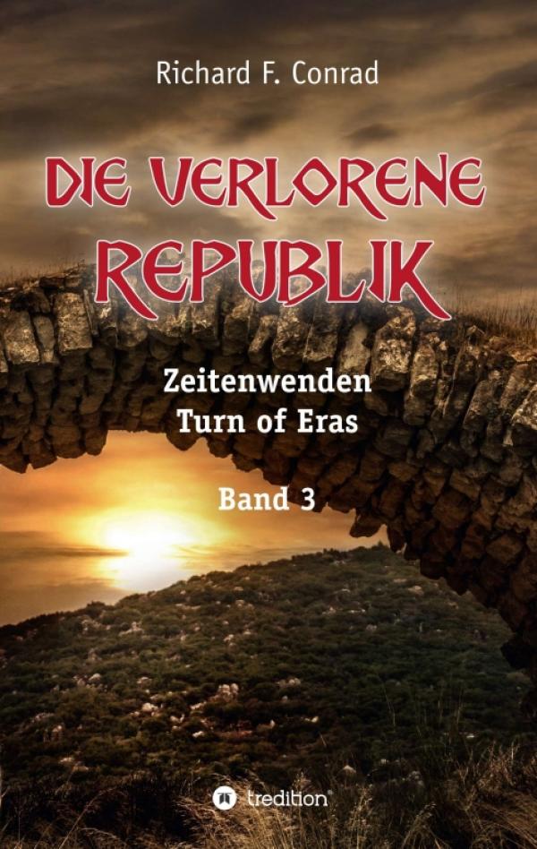 Die verlorene Republik - Dritter Band der Zeitenwenden-Reihe