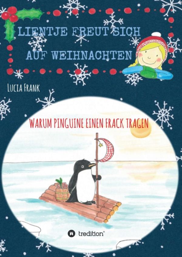 Lientje freut sich auf Weihnachten - Warum Pinguine einen Frack tragen