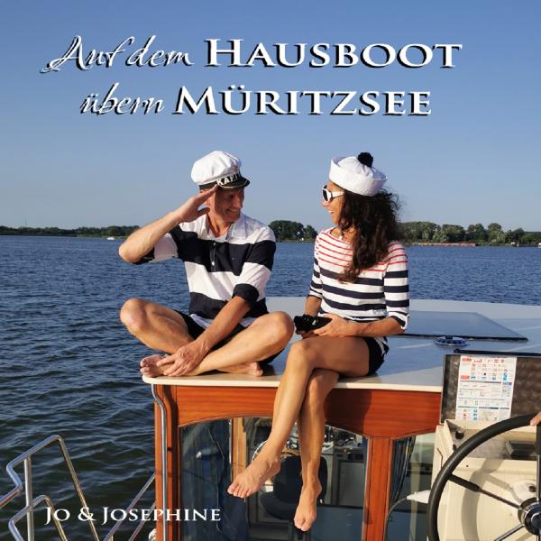 Jo und Josephine fahren "Auf dem Hausboot übern Müritzsee" 