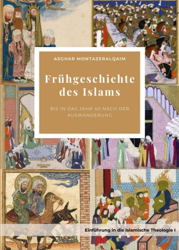 Frühgeschichte des Islams - Islamische Geschichtsdarstellung