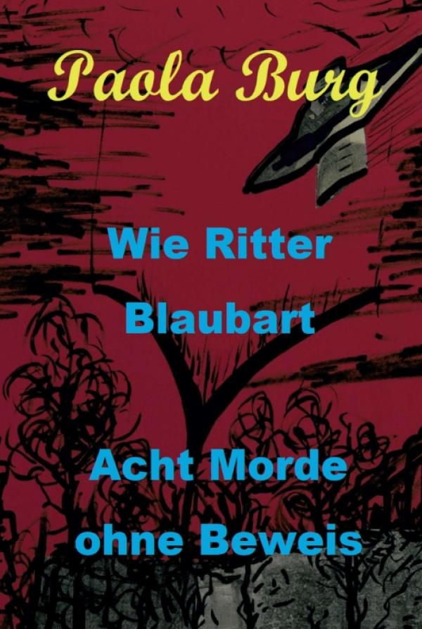 Wie Ritter Blaubart - Ein etwas anderer Kriminalroman