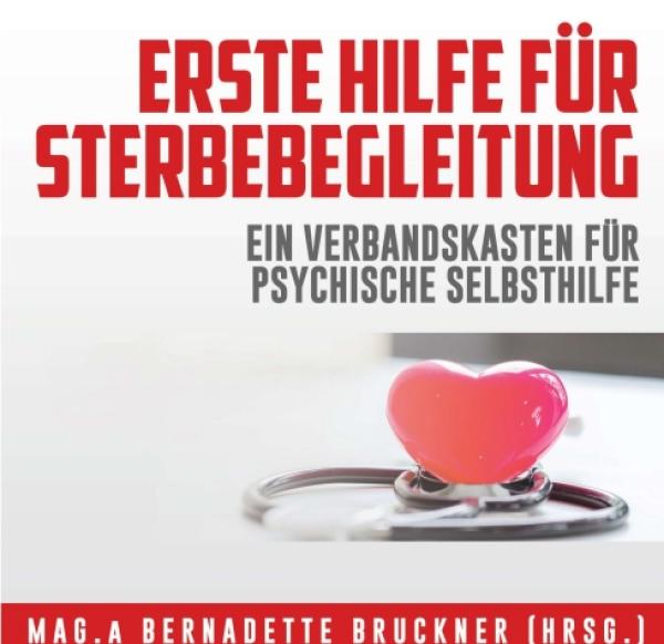 Erste Hilfe für Sterbebegleitung - Ein Verbandskasten für psychische Selbsthilfe