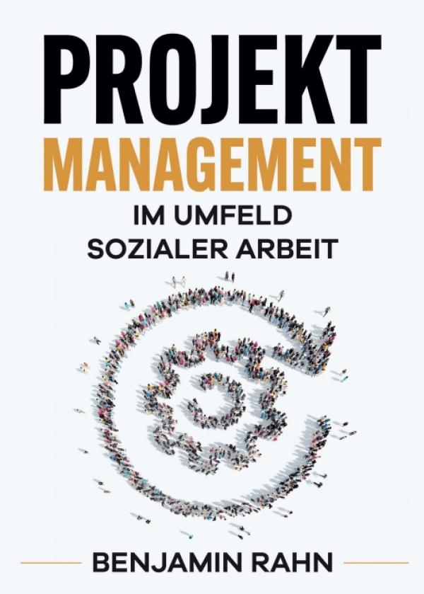 Projektmanagement - Im Umfeld sozialer Arbeit - Professionelles Fachbuch