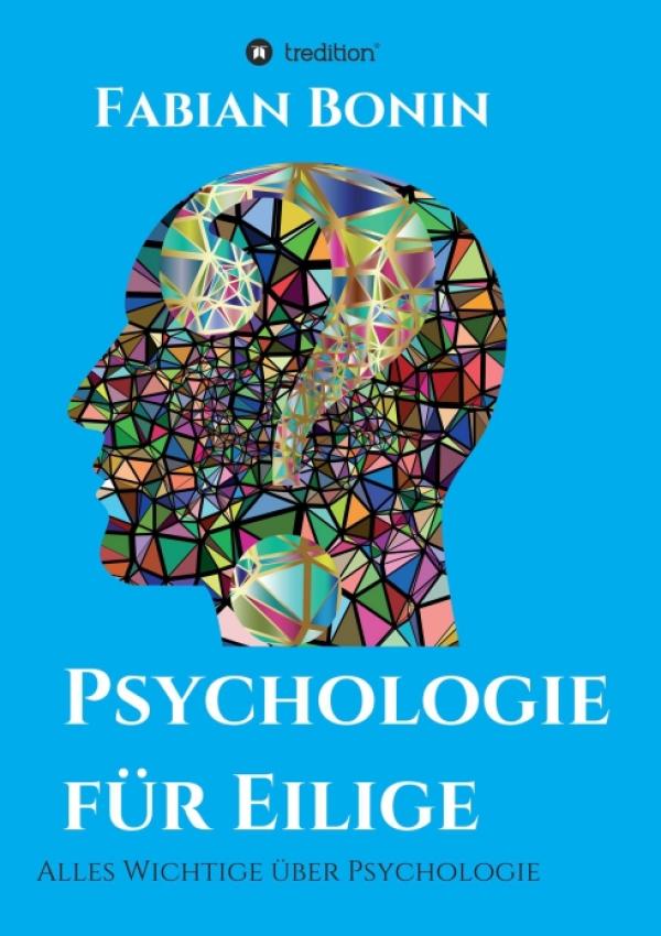 Psychologie für Eilige - Ein verständliches Fachbuch