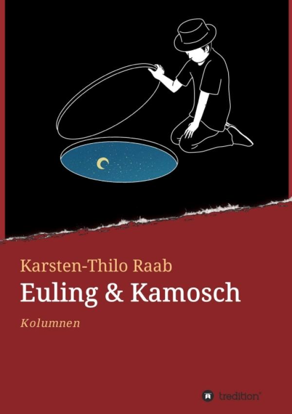 Euling & Kamosch - Kurzweilige Kolumnen