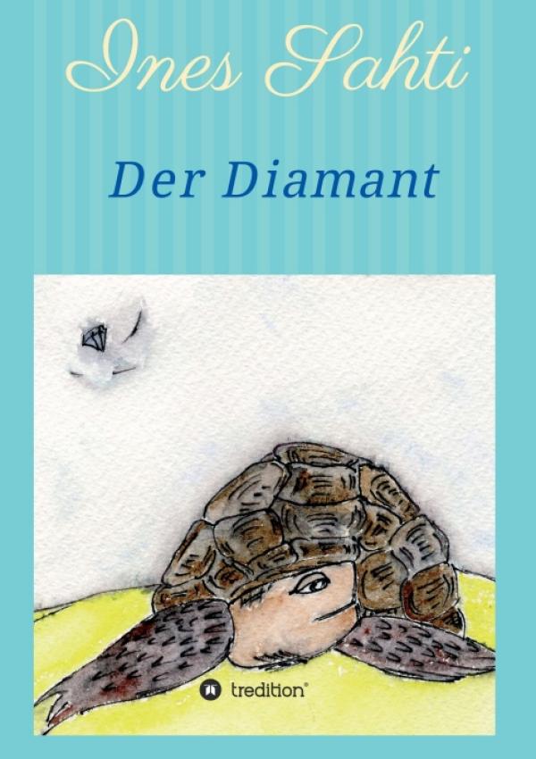 Der Diamant - Fantastisches Kinderbuch über Mut, Freundschaft und die Liebe zur Natur 