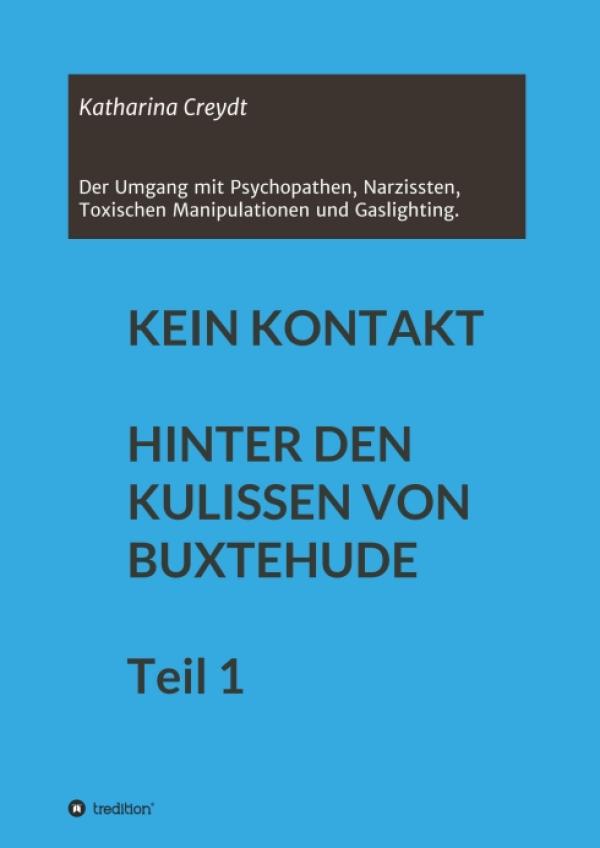 KEIN KONTAKT HINTER DEN KULISSEN VON BUXTEHUDE Teil 1 - Psychologischer Ratgeber