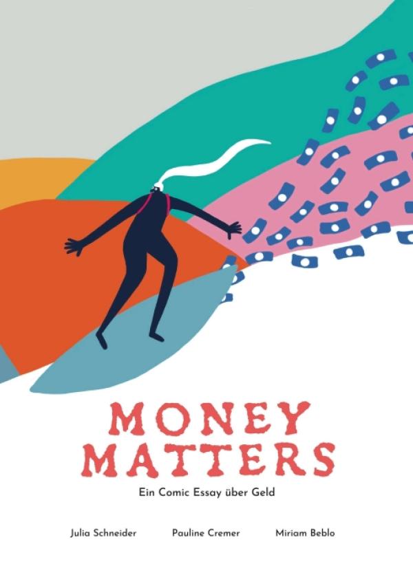 Money Matters - Ein Comic Essay über Geld macht Lust auf finanzielle Mündigkeit