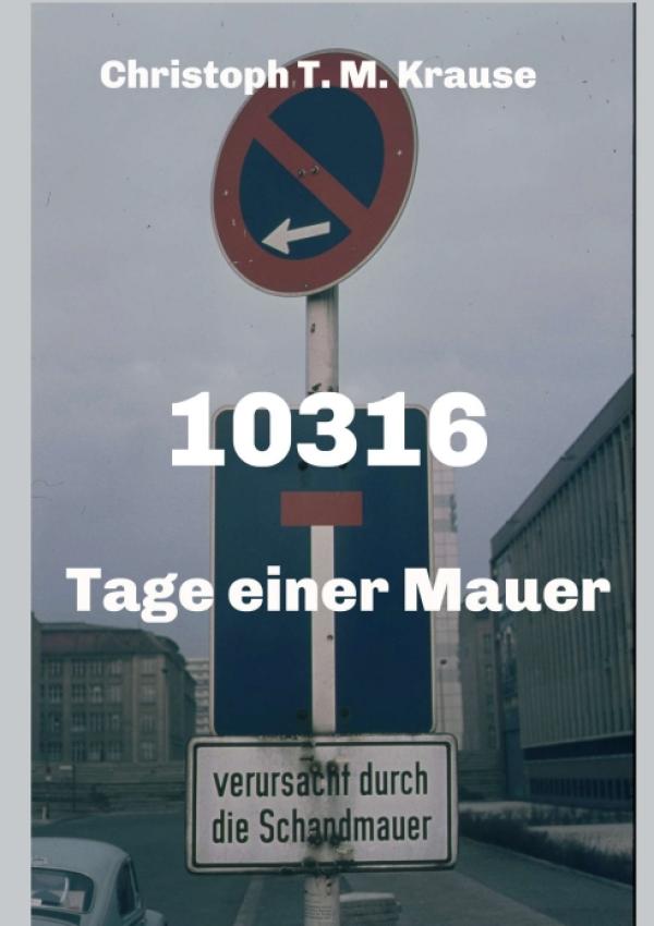 10316 - Die Geschichte einer Mauer und eines Mannes