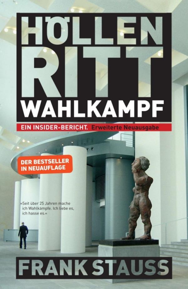 Höllenritt Wahlkampf - Ein Insider-Bericht und SPIEGEL-Bestseller, der es in sich hat