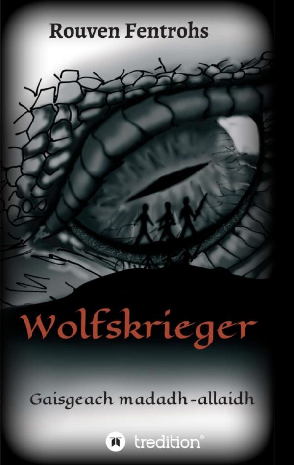 Wolfskrieger - Eine mythische Reise in eine fantastische Welt 