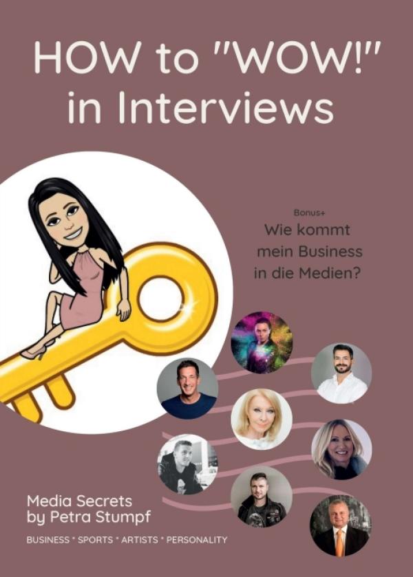 HOW to "WOW!" in Interviews - Interview-Skills für Unternehmer, Sportler, Künstler, Politiker