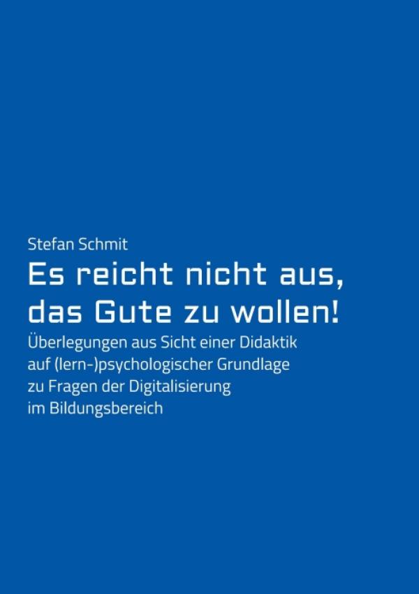 Es reicht nicht aus, das Gute zu wollen! - Lernpsychologisches Sachbuch