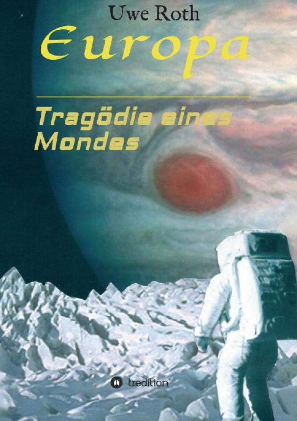 Europa - Tragödie eines Mondes - Spannender SciFi-Roman