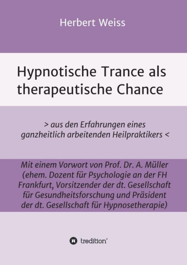 Hypnotische Trance als therapeutische Chance - Sachbuch rund um therapeutische Hypnose