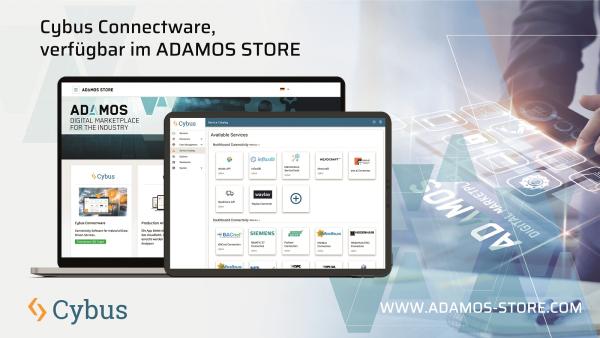 Mit Cybus Connectware im ADAMOS STORE zur durchgängigen und vernetzten Produktion