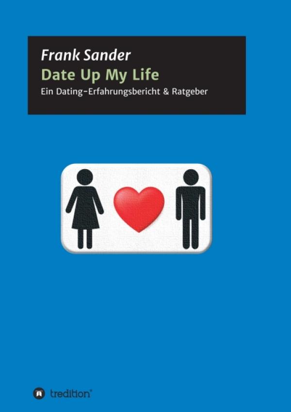 Date Up My Life - Ein Dating-Erfahrungsbericht & Ratgeber