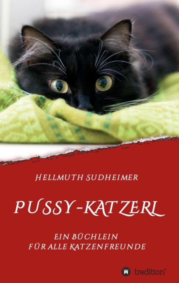 Pussy-Katzerl - Ein entzückend unterhaltsames Büchlein für alle Katzenfreunde