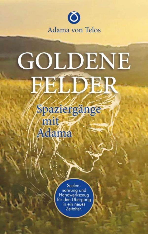 GOLDENE FELDER - Spaziergänge mit Adama