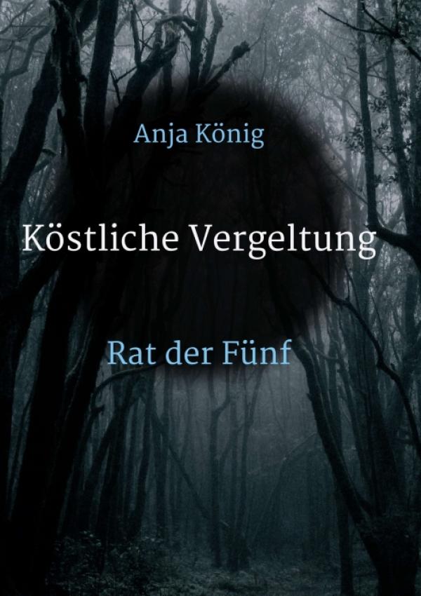 Köstliche Vergeltung - Der Rat der Fünf