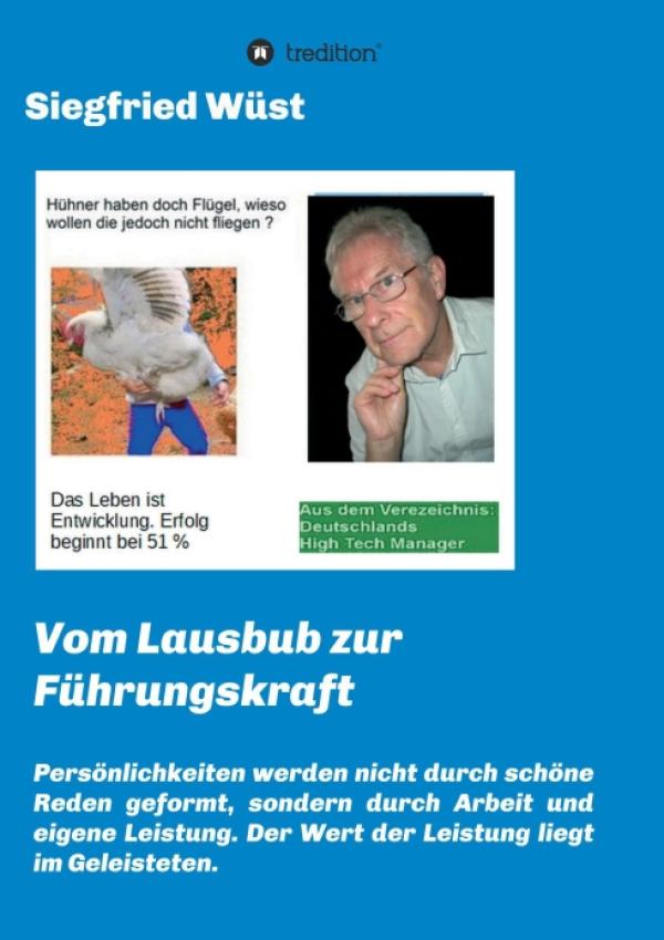Vom Lausbub zur Führungskraft - Ein praxisnaher Lebensweg-Ratgeber