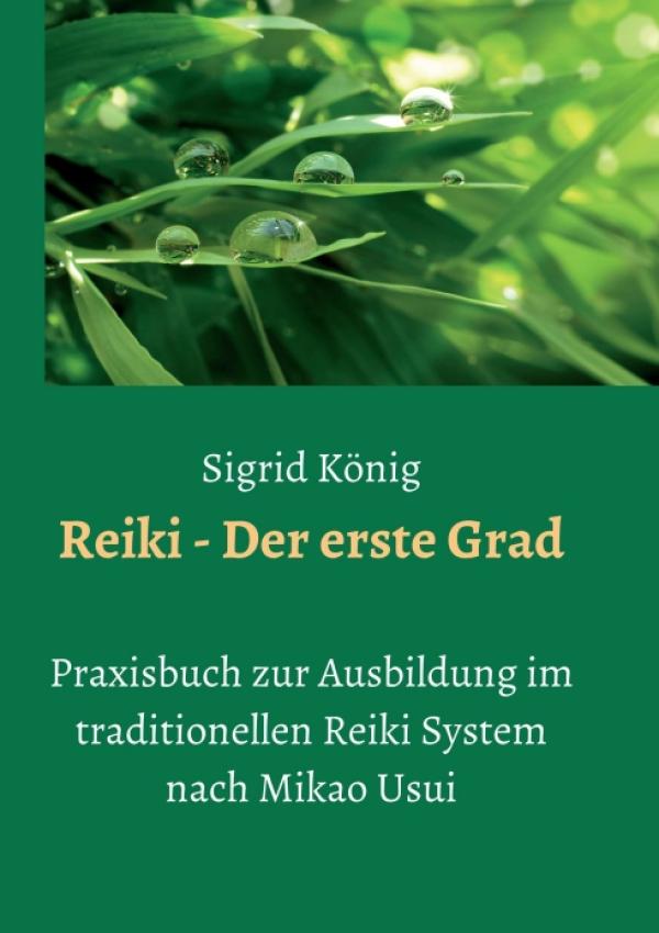 Reiki - Der erste Grad: Informationen rund um Ausbildungsinhalte und den Ablauf von Reikiseminaren