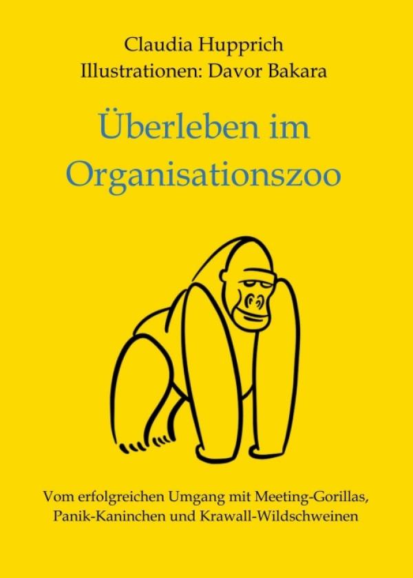 Überleben Im Organisationszoo - Ein "Survival-Kit" für den Büroalltag