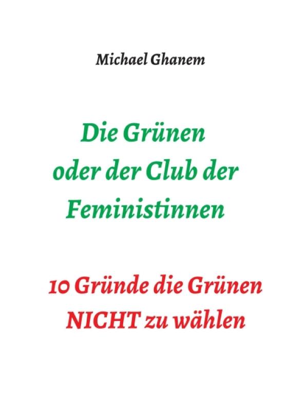 Die Grünen oder der Club der Feministinnen - Gesellschaftskritisches Buch zur Bundestagswahl