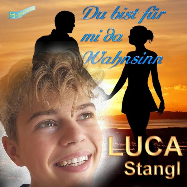 Du bist für mi da Wahnsinn -  der Neustart des Luca Stangl 