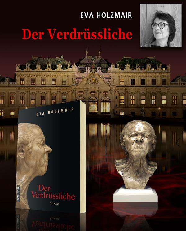  Der Verdrüssliche - Ein Roman für Kunstinteressierte nach wahren Begebenheiten von Eva Holzmair