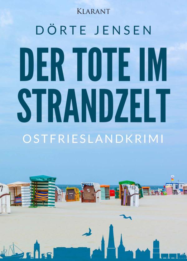 Neuerscheinung: Ostfrieslandkrimi "Der Tote im Strandzelt" von Dörte Jensen im Klarant Verlag