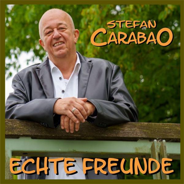 Echte Freunde-das wünscht sich musikalisch Stefan Carabao