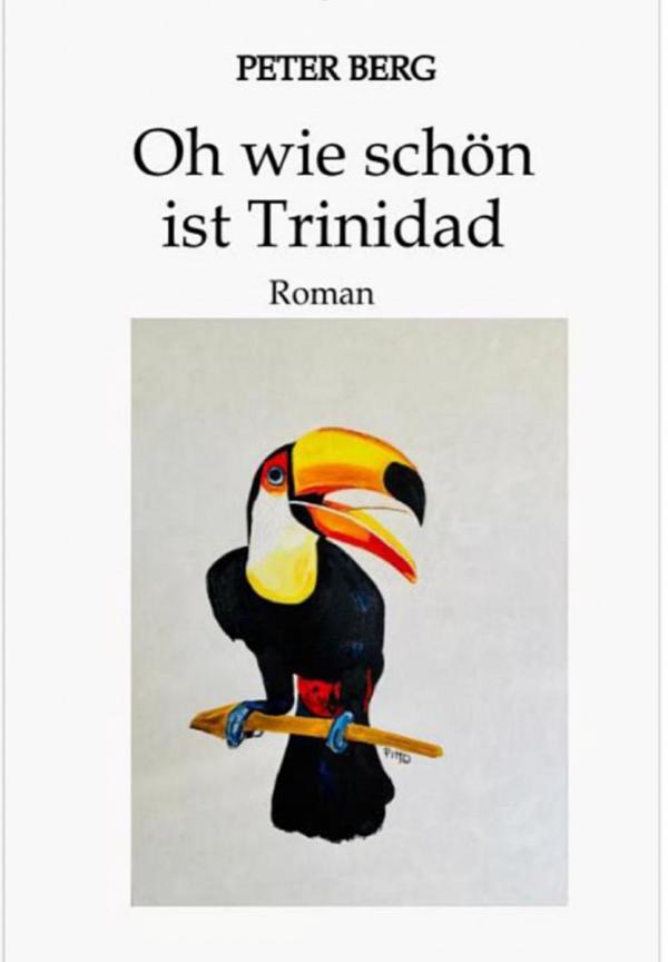 Oh wie schön ist Trinidad - spannender Abenteuerroman mit Tiefgang