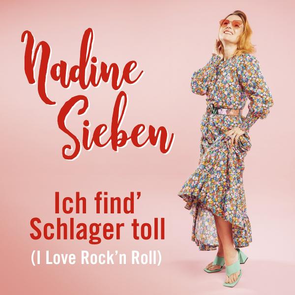 Nadine Sieben präsentiert zeitgemäße Version des Klassikers "Ich find Schlager toll (I Love Rock`n Roll)"