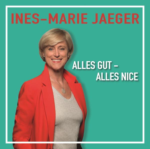 Alles gut-alles nice: die neue Single von Ines-Marie Jäger