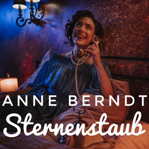 Sternenstaub - der neue Song der Newcomerin Anne Berndt 