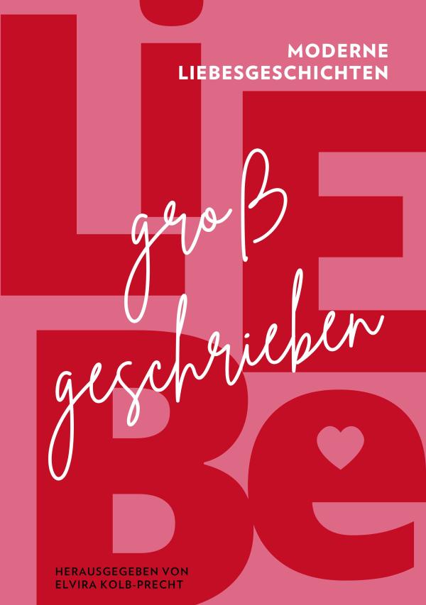 Heißer Buchtipp für den Sommer: Liebe großgeschrieben