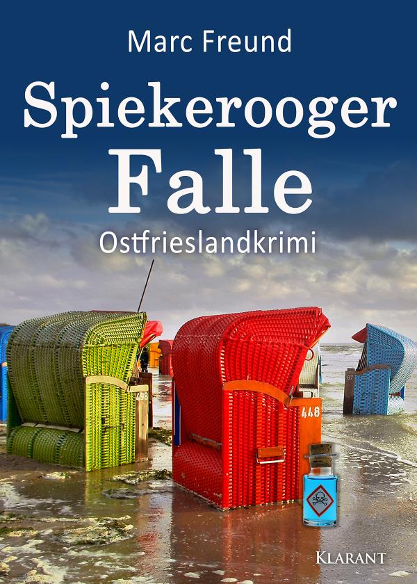 Neuerscheinung: Ostfrieslandkrimi "Spiekerooger Falle" von Marc Freund im Klarant Verlag