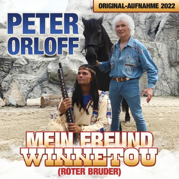 Peter Orloff und sein Megamix von "Mein Freund Winnetou (Roter Bruder)" 