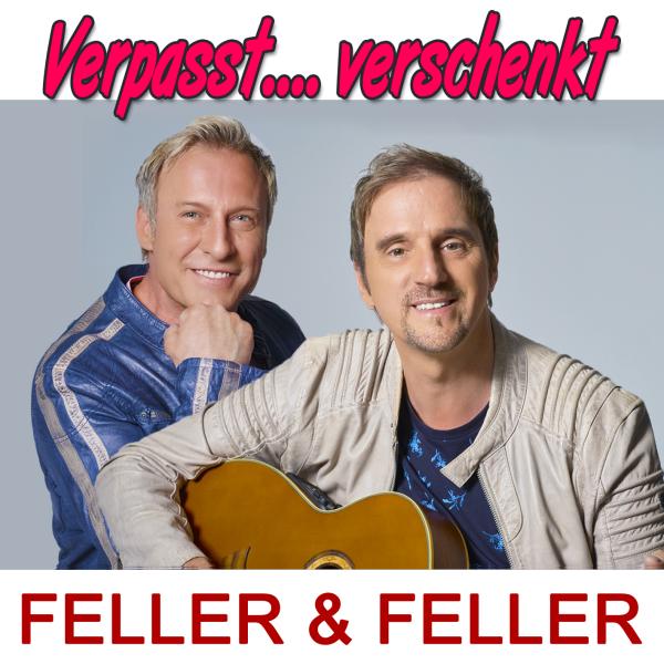 Die aktuelle Single von Feller & Feller - verpasst, verschenkt  