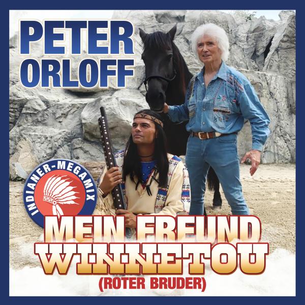 Mein Freund Winnetou (Roter Bruder) im Indianer-Megamix von Peter Orloff