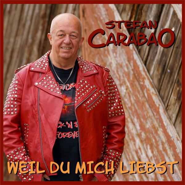 Weil Du mich liebst - deshalb rockt Stefan Carabao 