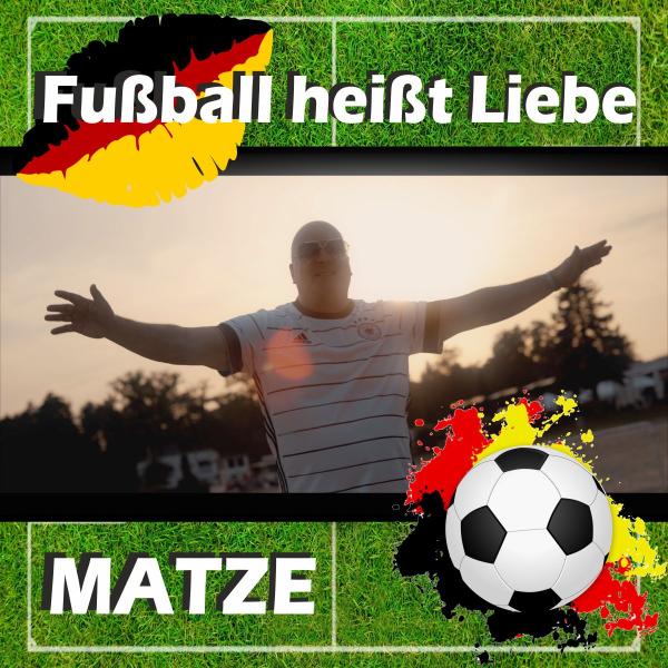 "Matze - Fussball heißt Liebe" - der inoffizielle WM-Song