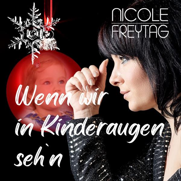 Wenn wir in Kinderaugen seh'n - Es weihnachtet mit Nicole Freytag