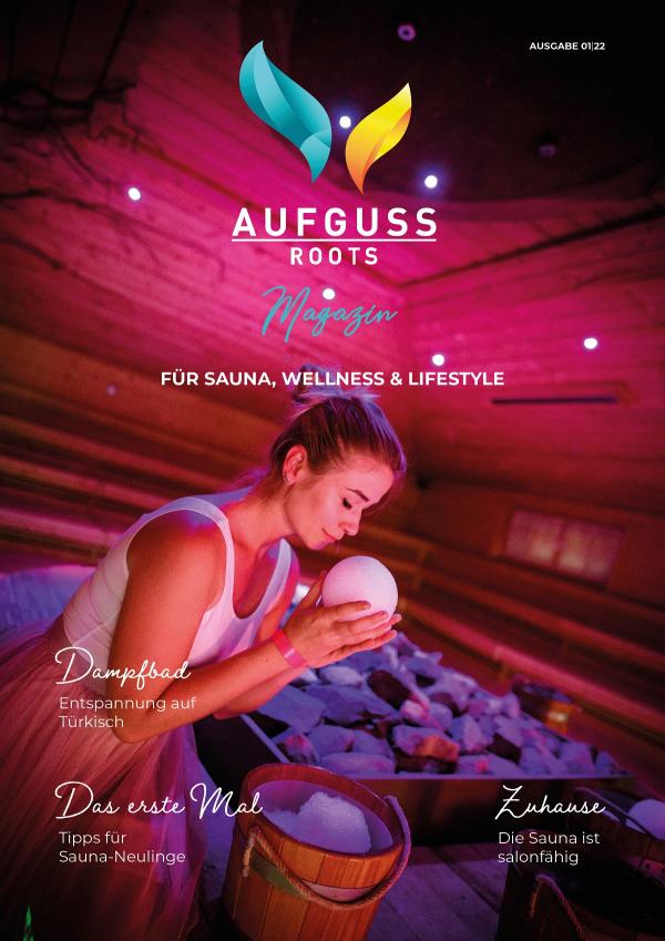 Aufguss Roots 2022 - Erstes Schweizer Sauna-Magazin erschienen