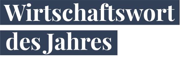 Wirtschaftswort des Jahres ist "Resilienz"