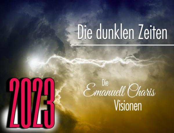 Prophezeiungen 2023 - dunkle Zeiten stehen uns bevor.