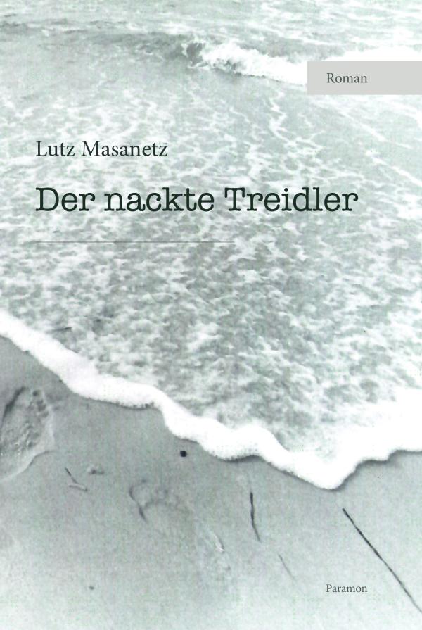 Buchtipp: Der nackte Treidler, Lutz Masanetz